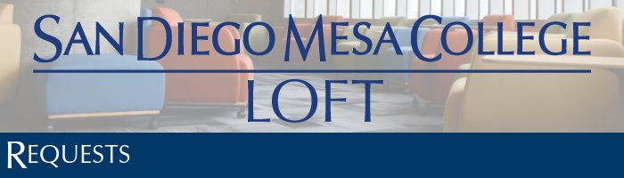 LOFT Banner Requests Requests Professional Development at San Diego Mesa College